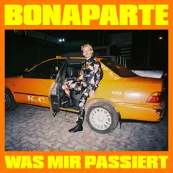 Was mir passiert - Bonaparte Was mir passiert - Bonaparte