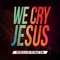 We Cry Jesus artwork