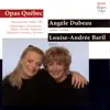 Stream & download Opus Québec: Music by Champagne, Dompierre, Hetu, Laurin, Mathieu, Paineau-Couture, Prevost
