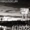 Friends - Marquisdeejay lyrics