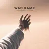 Stream & download War Game (feat. E'voke) - Single