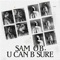 U Can B Sure - Sam O.B. lyrics