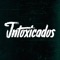 Intoxicados - Alk lyrics