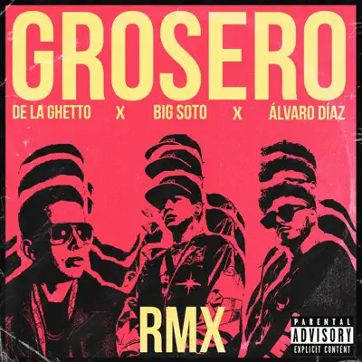 Grosero Rmx - Single - Alvaro Diaz