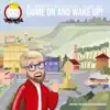 Come On and Wake Up! album lyrics, reviews, download