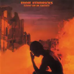Goin' Up In Smoke - Eddie Kendricks
