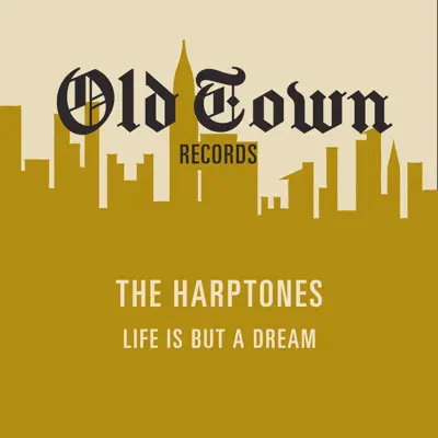 Life is but a Dream - The Harptones Life is but a Dream - The Harptones