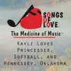 Kayli Loves Princesses, Softball, And Hennessey, Oklahoma - Single album lyrics, reviews, download