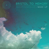 Bristol To Memory - Into You