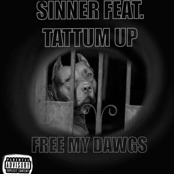Free My Dawgs Feat Tattum Up Single By Sinner On Apple Music