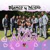 Blanco y Negro - Vive el Amor