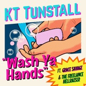 The Freelance Hellraiser;KT Tunstall;Grace Savage - Wash Ya Hands