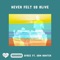 Never Felt So Alive (feat. Sam Hunter) - 2Face lyrics