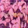 Pink Butterflies - Single album lyrics, reviews, download