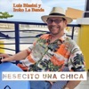 Luis Blasini Y Iroko La Banda - Nesecito una Chica