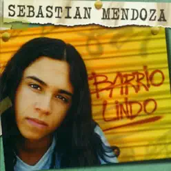 Barrio Lindo (Remasterizado 2019) - Sebastián Mendoza