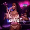 Super Thick (feat. Tha Don & Ohio) - Single album lyrics, reviews, download
