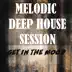 Melodic Deep House Session: Get in the Mood album cover