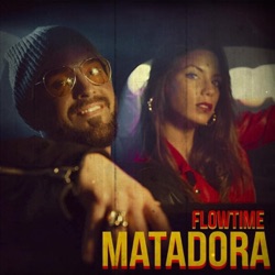 Flowtime - Matadora
