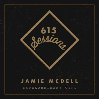 Extraordinary Girl (615 Sessions) - Single - Jamie McDell