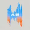 Alien - Single album lyrics, reviews, download