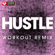 Hustle (Extended Workout Remix) - Power Music Workout