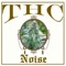 Thc - Noise lyrics