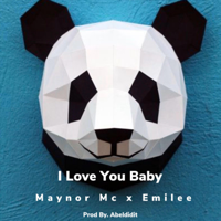 Maynor MC - I Love You Baby (feat. Emilee) artwork