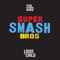 Super Smash Bros (feat. Louis The Child) - The Cool Kids lyrics