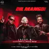 Dil Mangdi (feat. Sukh-E & Apache Indian) - Single album lyrics, reviews, download