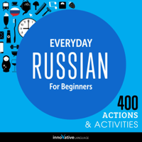 Innovative Language Learning - Everyday Russian for Beginners - 400 Actions & Activities: Beginner Russian #1 (Unabridged) artwork