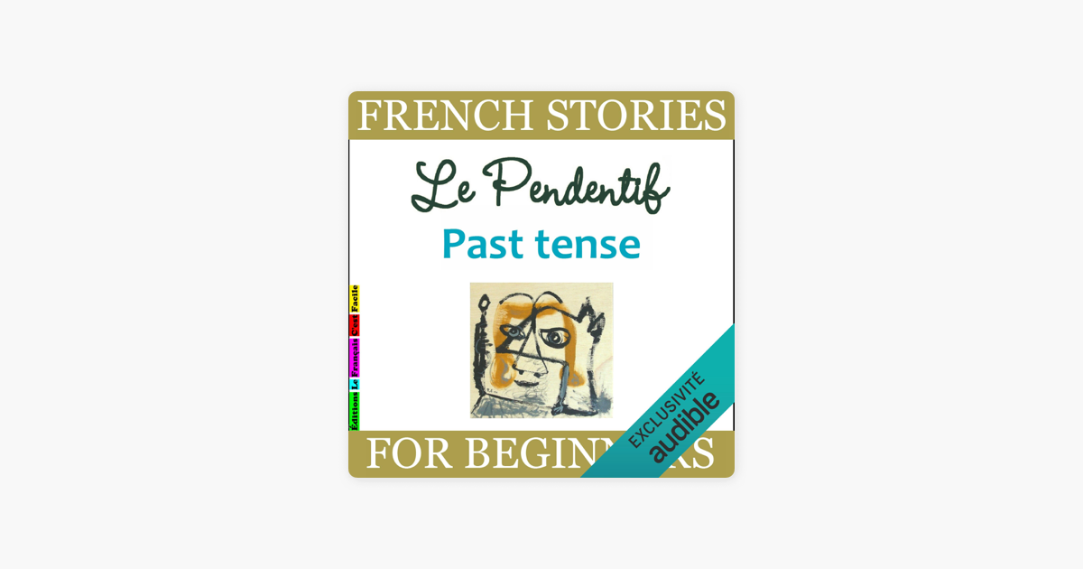 le-pendentif-past-tense-french-stories-for-beginners-apple-books