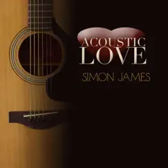 Accoustic Love by Simon James album reviews, ratings, credits