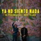 Ya No Siento Nada (feat. Maxi Tolosa) - Ke personajes lyrics