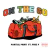 On the Go (feat. Prez P) - Single album lyrics, reviews, download