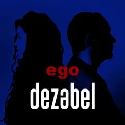 Ego - Single by Dezabel album reviews, ratings, credits