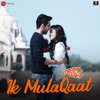 Ik Mulaqaat (From "Dream Girl") - Single