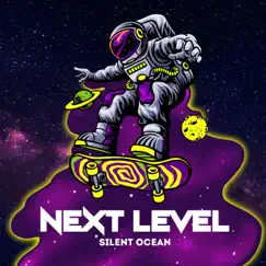 Next Level - Single by Silent Ocean album reviews, ratings, credits