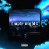 Empty Nights - Single album lyrics, reviews, download