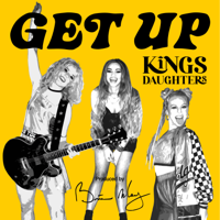 Kings Daughters - Get Up (feat. Brian May) artwork