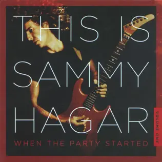 Album herunterladen Sammy Hagar - This Is Sammy Hagar When The Party Started Volume 1