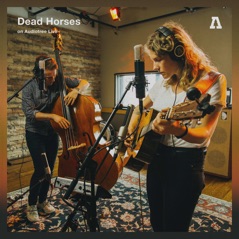 Dead Horses on Audiotree Live - EP