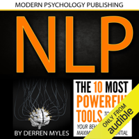 Derren Myles - NLP: Neuro Linguistic Programming: The 10 Most Powerful Tools to Re-Program Your Behavior and Maximize Your Potential (Unabridged) artwork