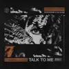 Stream & download Talk to Me - Single