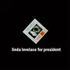 Linda Lovelace for President album lyrics, reviews, download