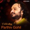 De Taali - PARTHIV GOHIL, Mirande Shah, Mehul Surti & Chinu Modi lyrics