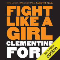 Clementine Ford - Fight Like a Girl (Unabridged) artwork