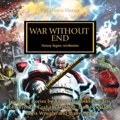 War Without End: The Horus Heresy, Book 33 (Unabridged)