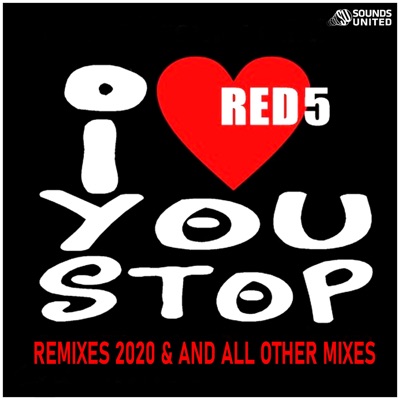 Red 5 - I Love You Stop (1996-2020 Mixes)