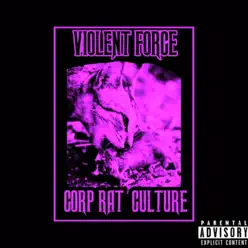 Corp Rat Culture - Single - Violent Force